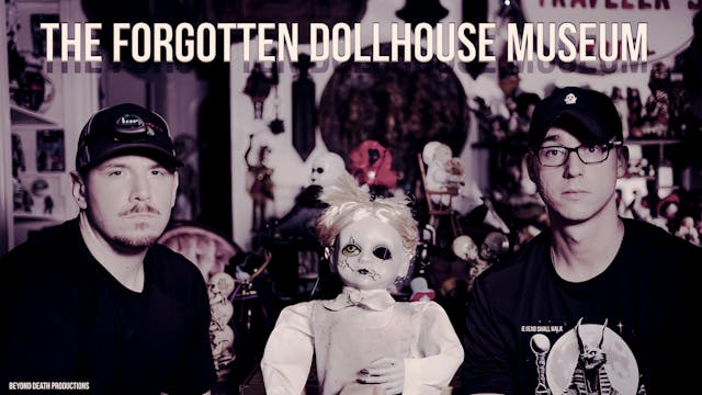 The Forgotten Dollhouse Museum