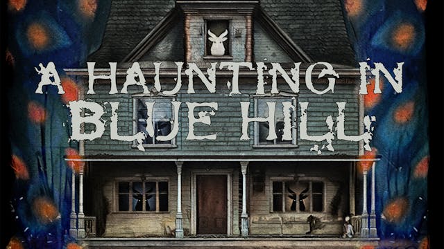 A Haunting in Blue Hill