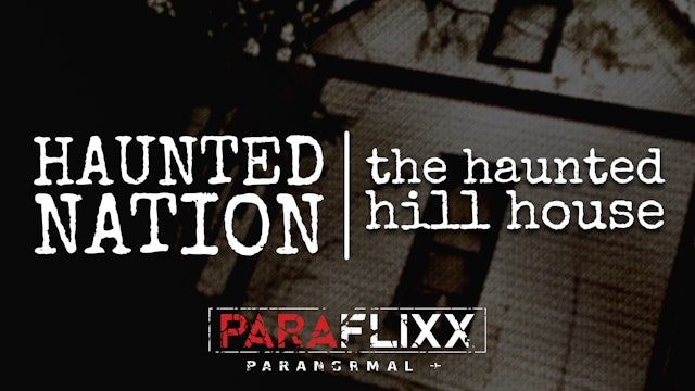 Haunted Nation: The Haunted Hill House