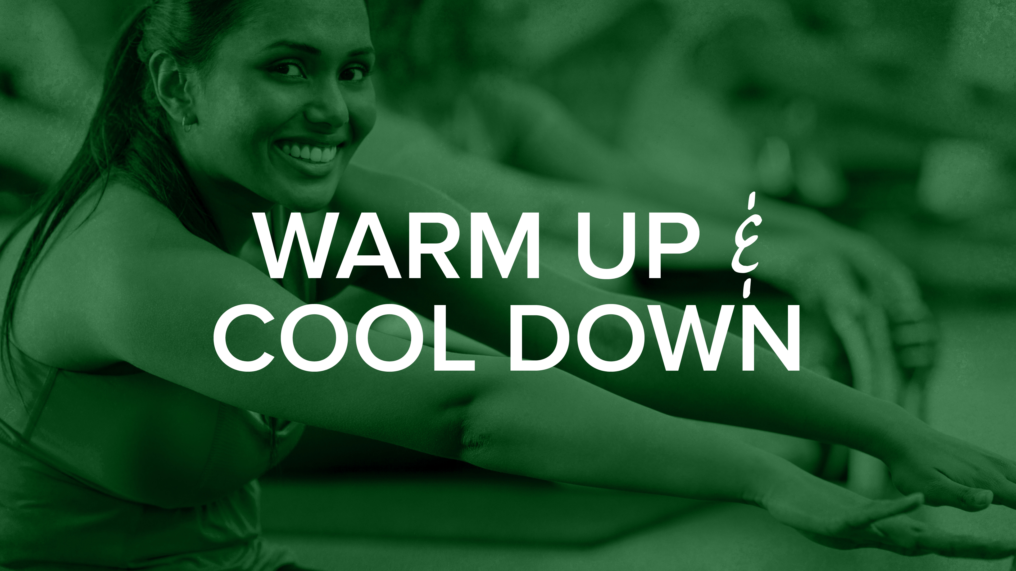 Warm Up & Cool Down