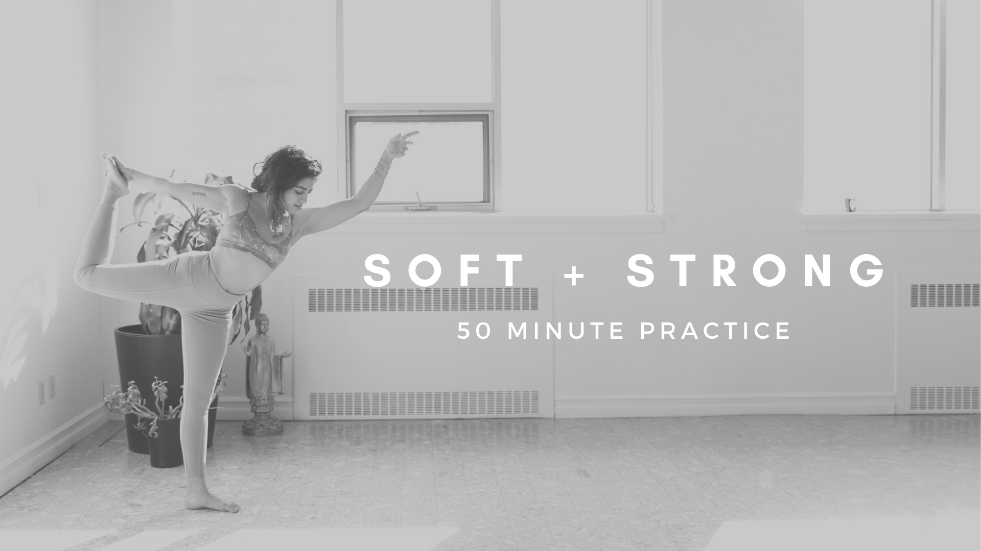 [ YOGA ] Soft + Strong