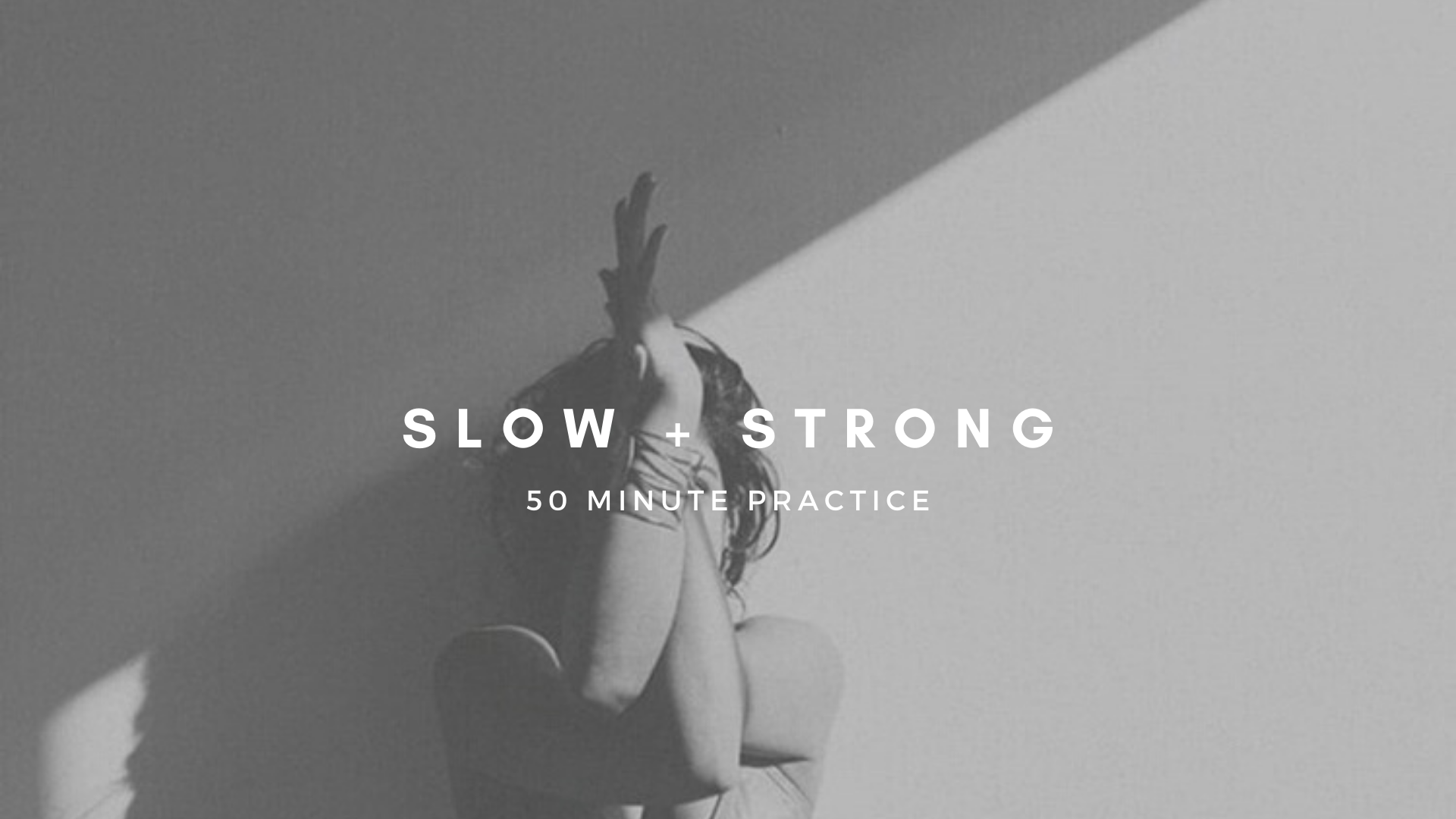 [ YOGA ] Slow + Strong
