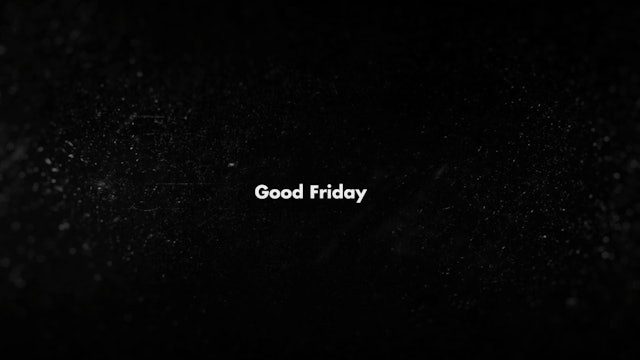 What's So Good About Good Friday?
