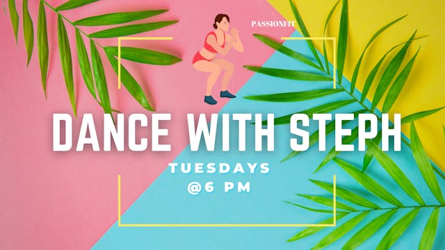 Dance with Steph - April 25th, 2023