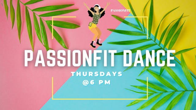 PassionFIT Dance - May 4th, 2023 