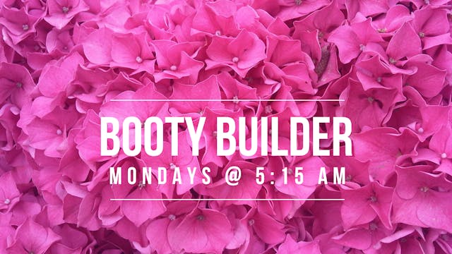 Booty Builder - March 27th, 2023