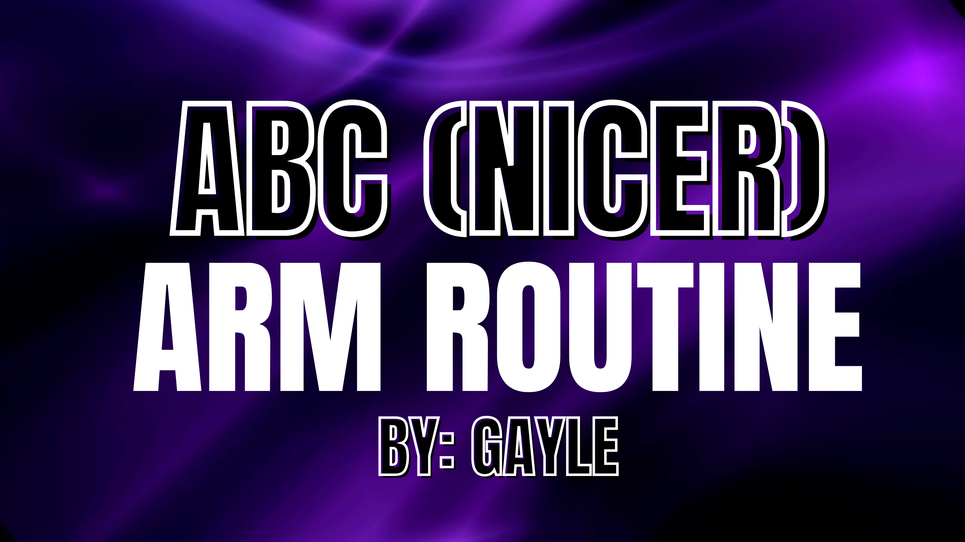 ABC (Nicer) Arm Routine 