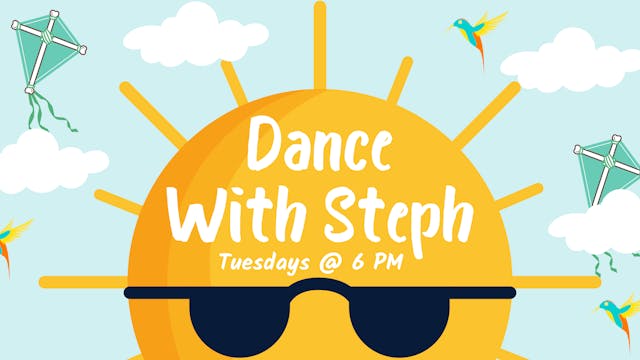 Dance with Steph - August 8th, 2023 