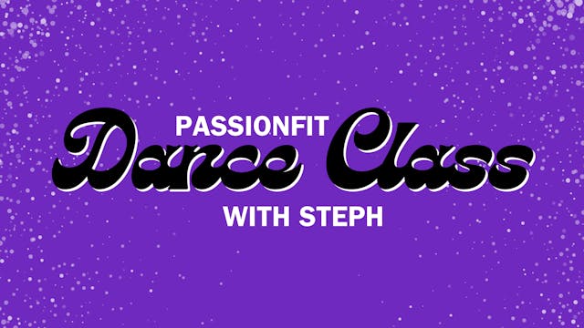 Dance with Steph - April 27th, 2024