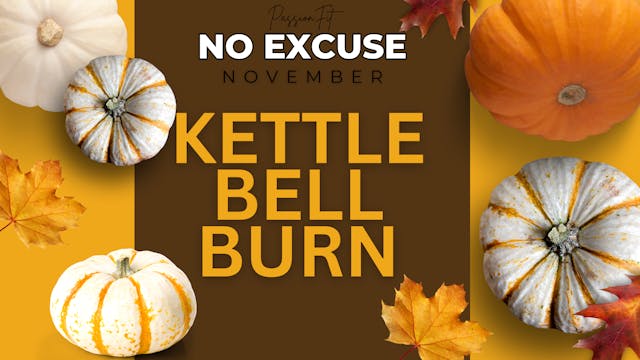 Kettlebell Burn with Steph - November...