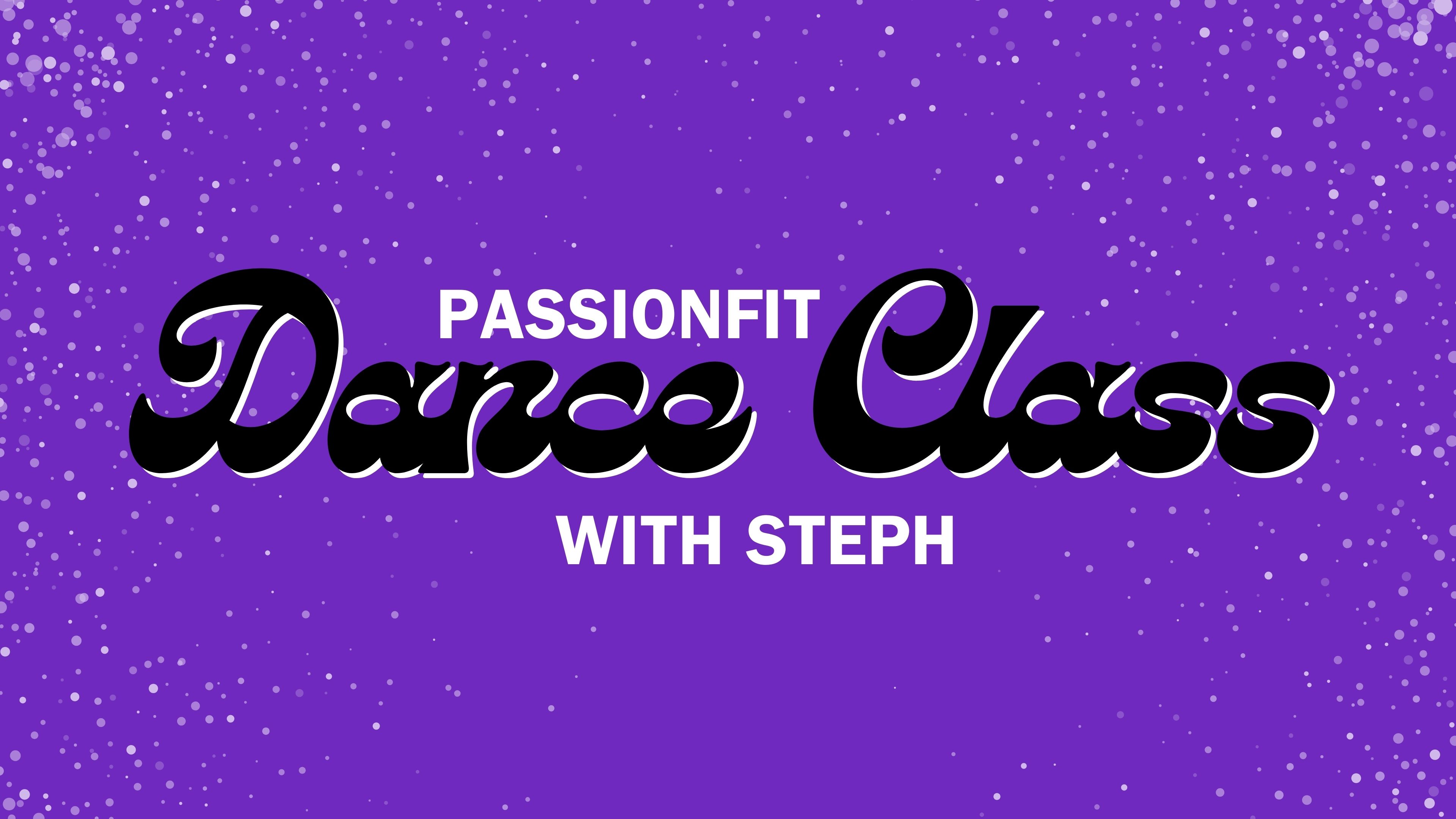 Dance with Steph (SATURDAY MORNNG) - February 24th, 2024