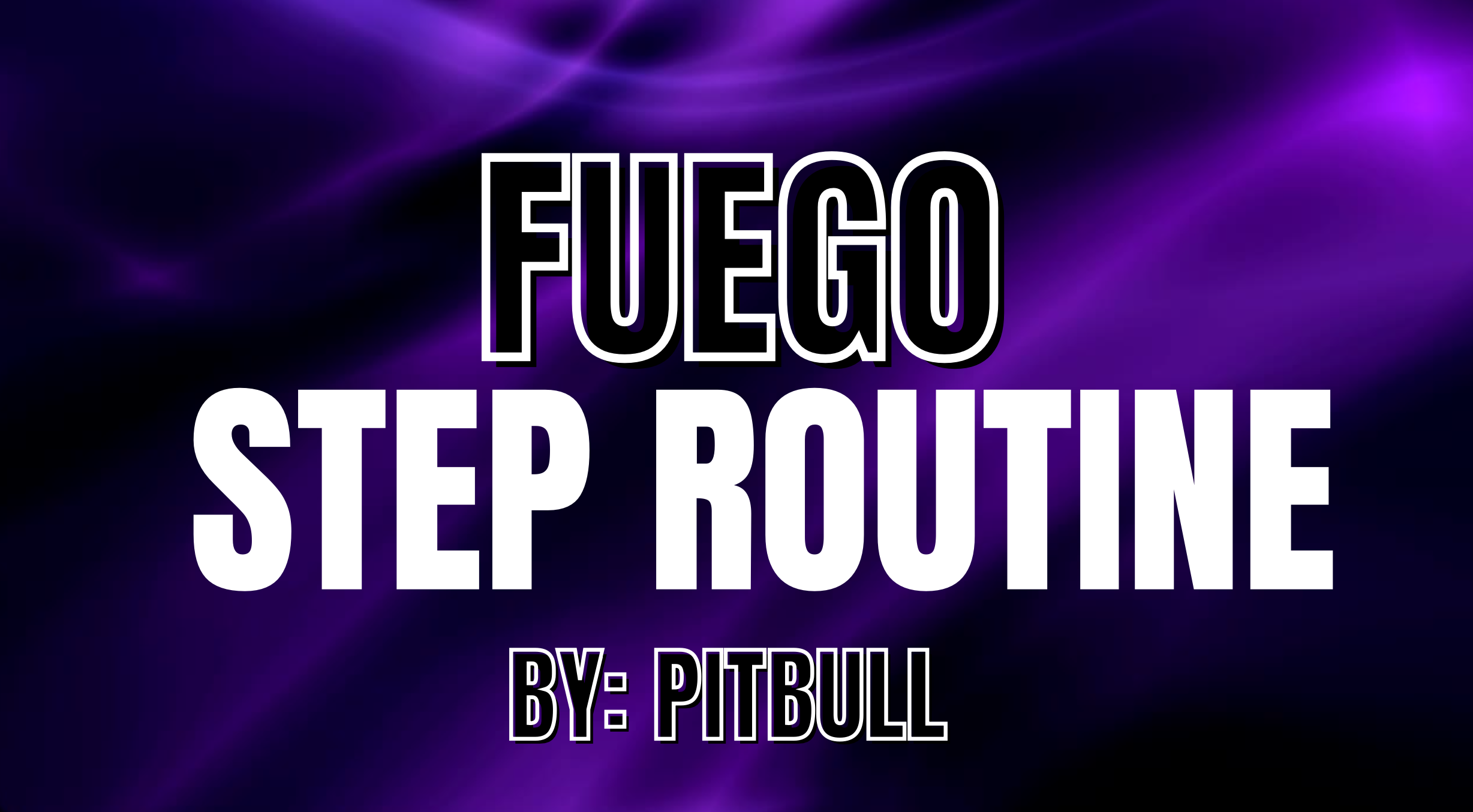 FUEGO (aka Gangsta Gangsta)  STEP ROUTINE TUTORIAL 