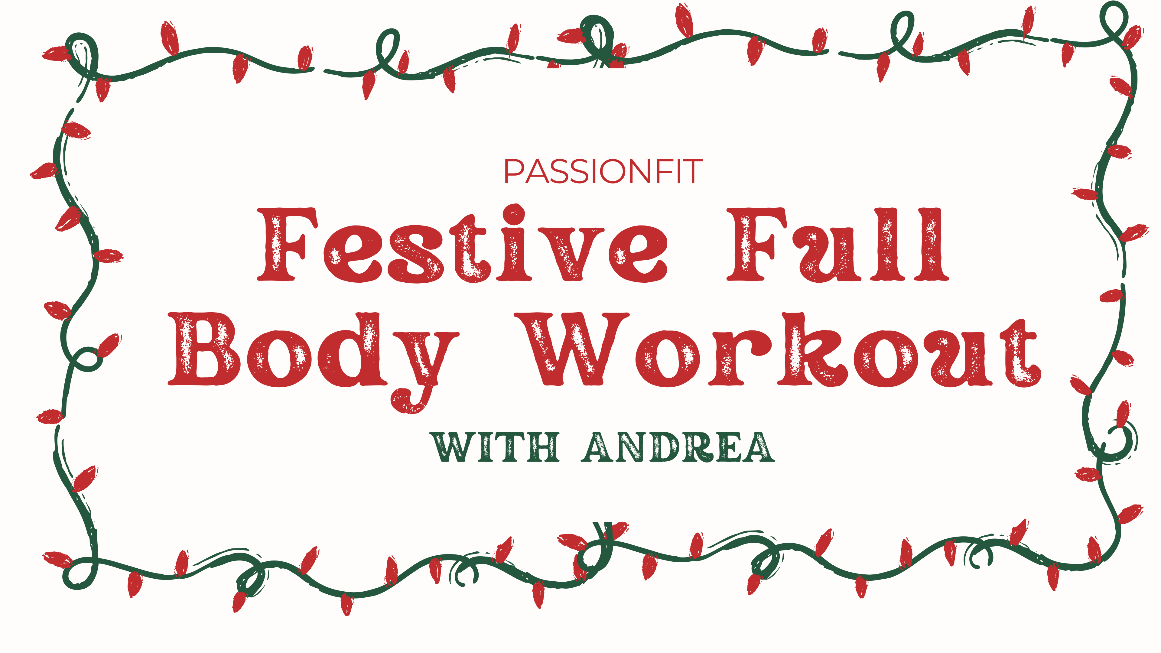 Festive Full Body with Andrea - December 20th, 2025