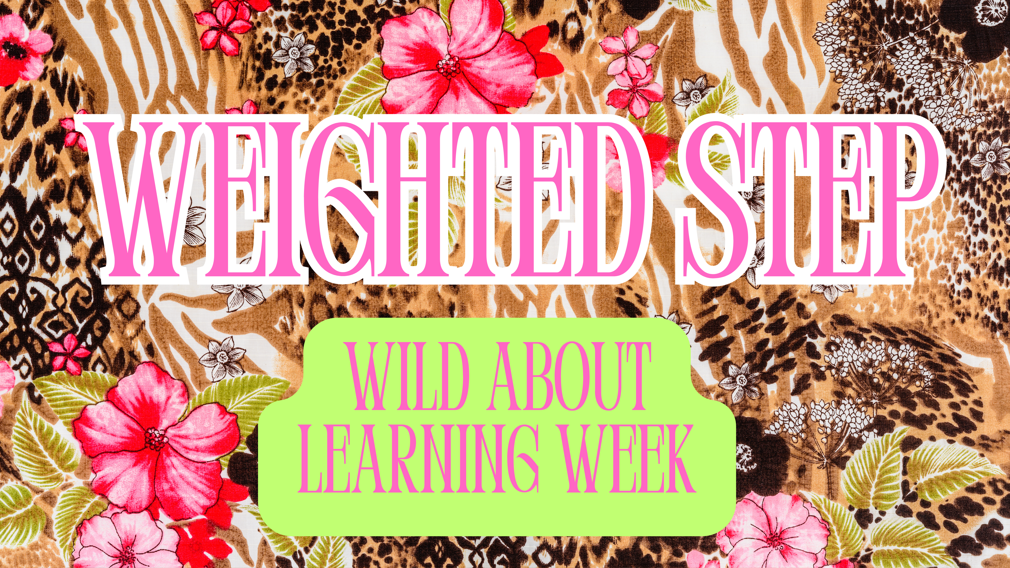 Weighted Step with Laken (WILD ABOUT LEARNING) - July 29th, 2026 - 07/29/2026, 22:46:27