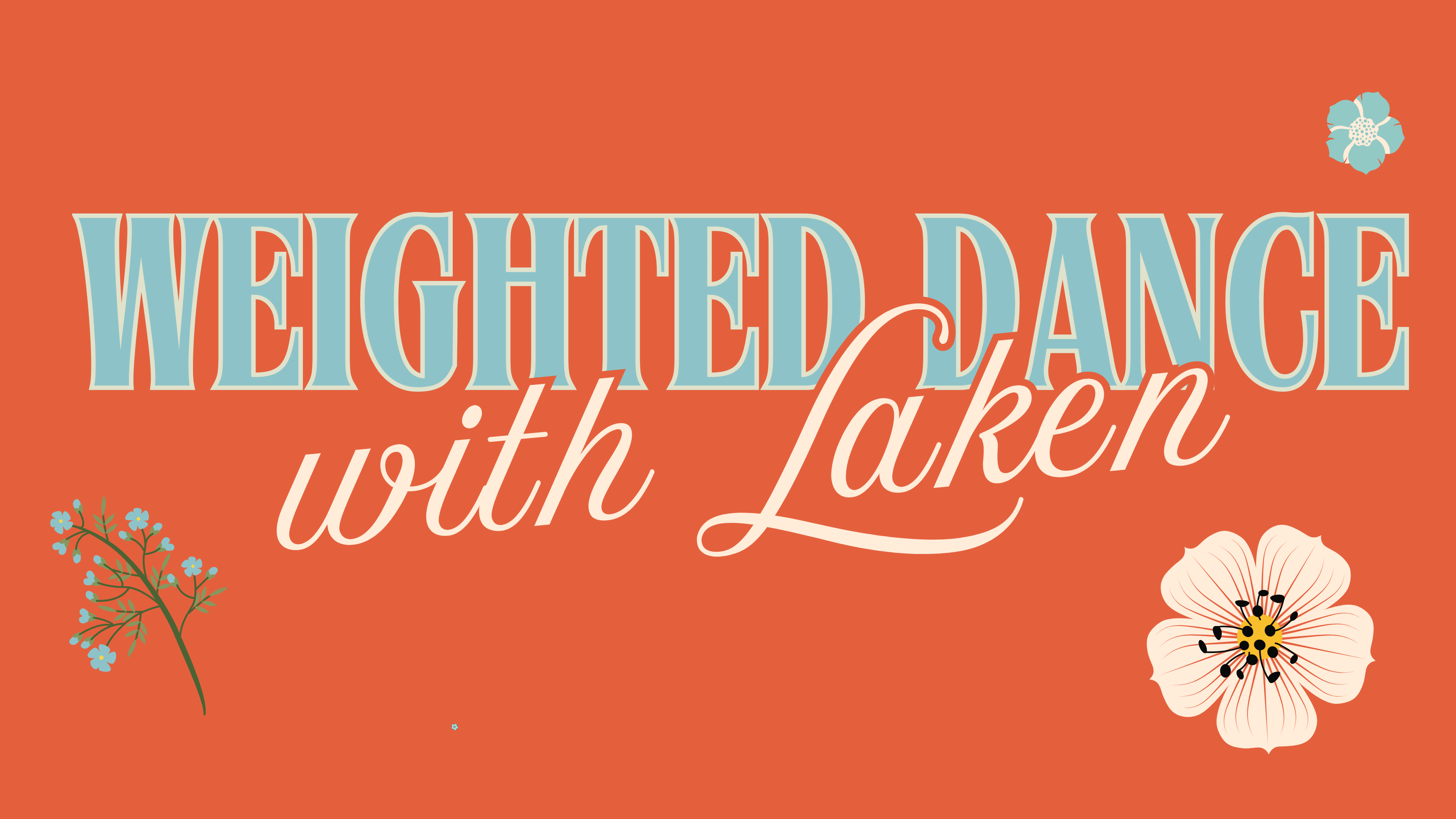 Weighted Dance with Laken - May 19th, 2026 - 05/19/2026, 22:57:28