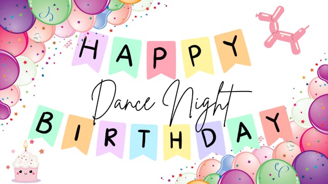 Birthday Dance Night - EXTENDED CLASS...