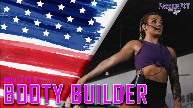 Booty Builder - July 12th, 2021