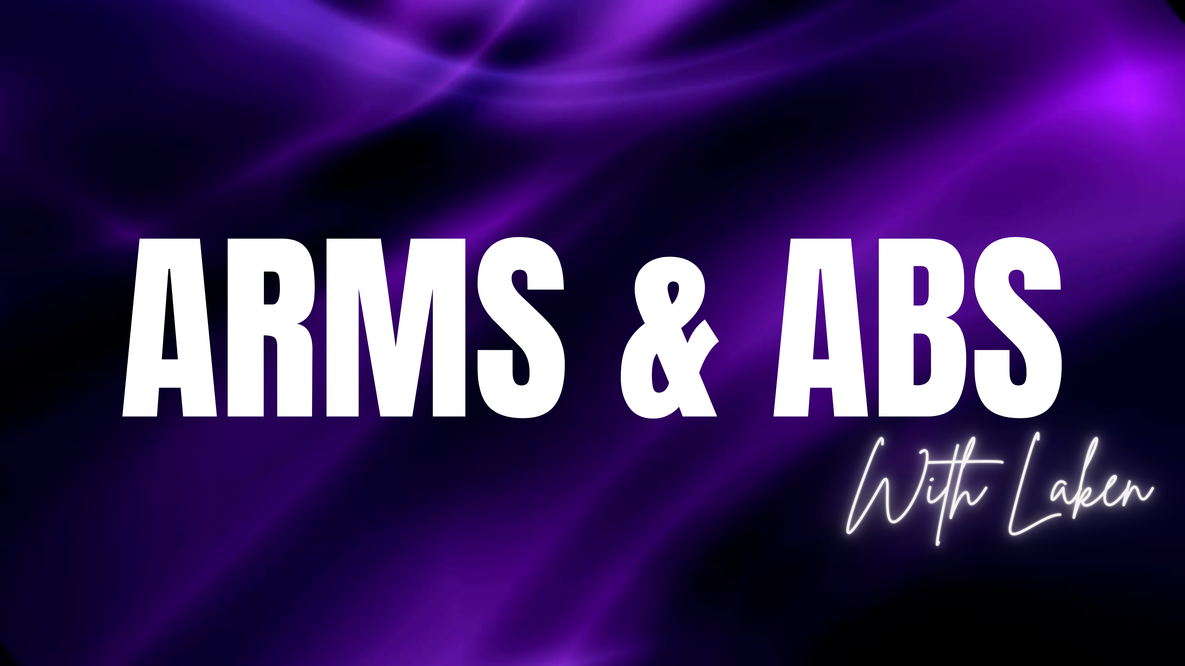 Arms & Abs with Laken - April 17th, 2024