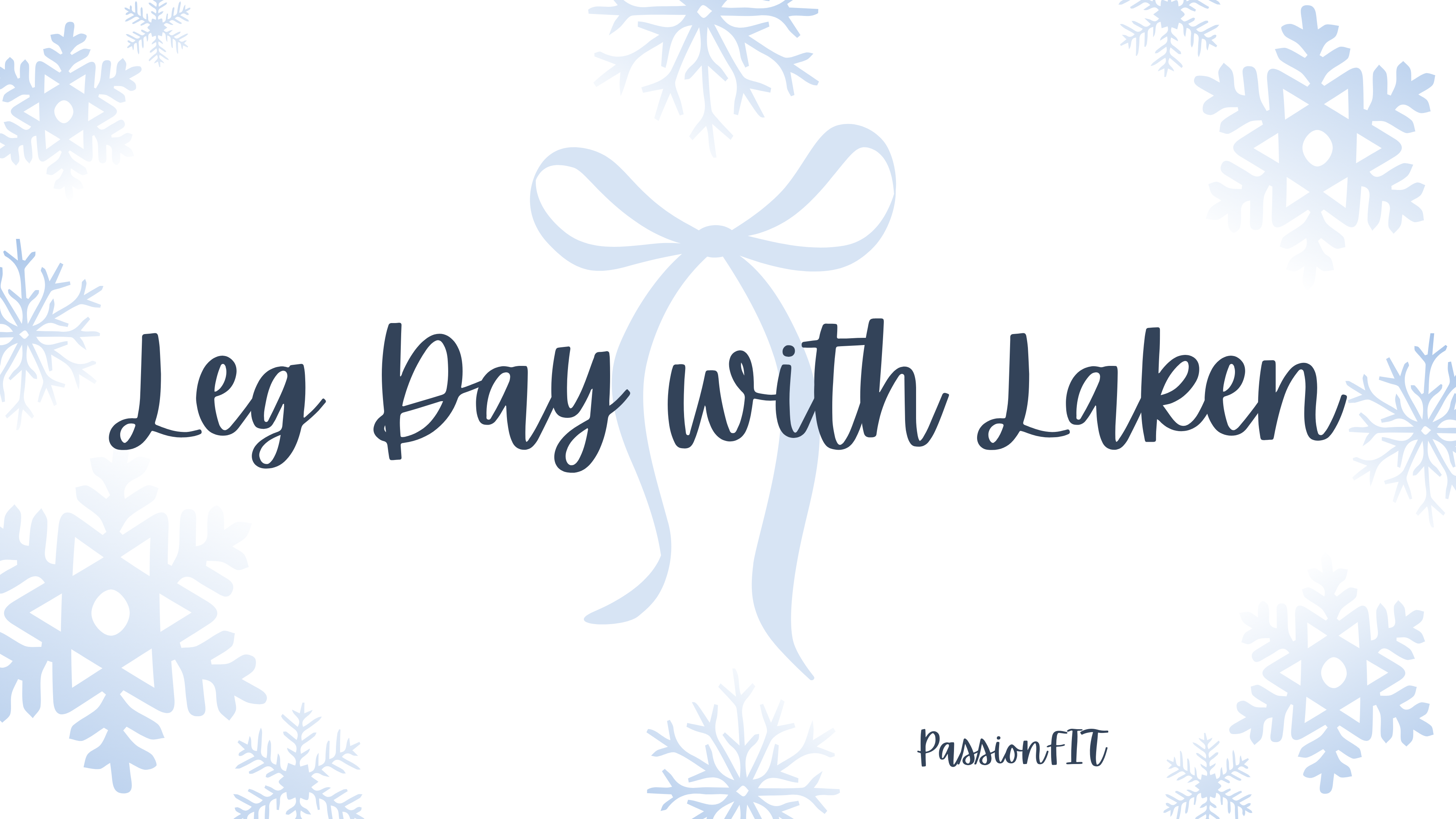 Leg Day with Laken - January 19th, 2026