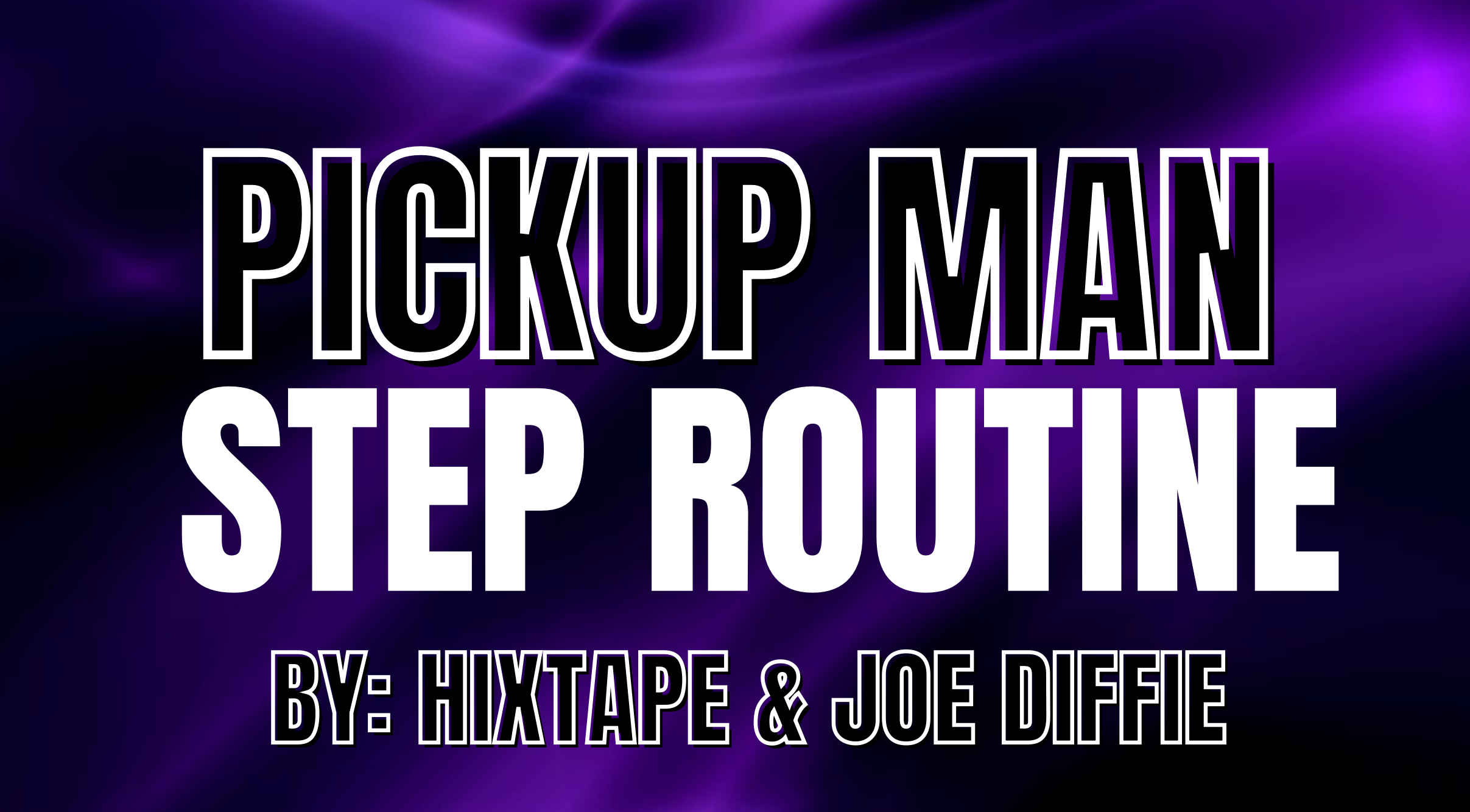 PICKUP MAN STEP ROUTINE TUTORIAL 