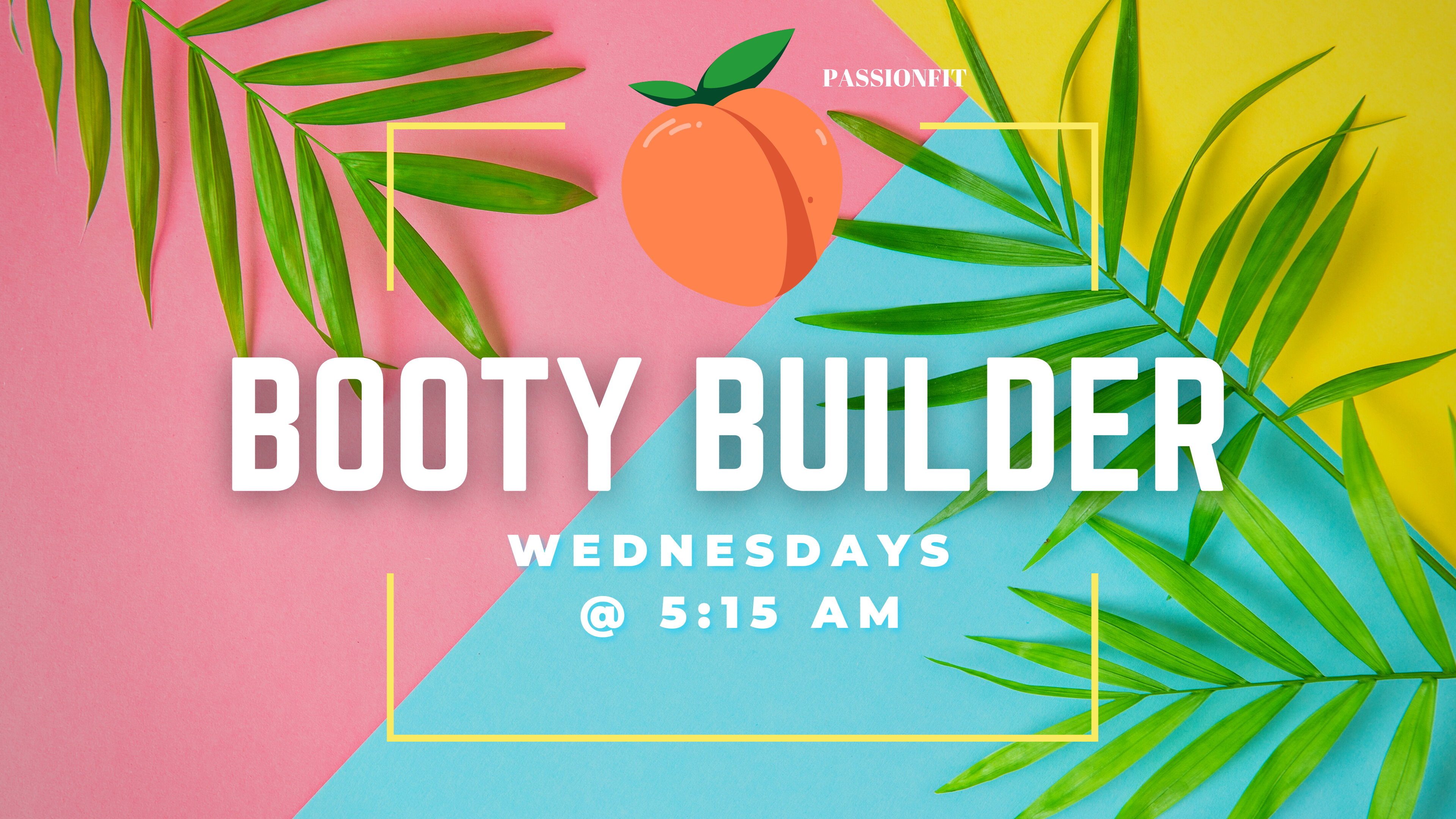 BOOTY BUILDER - May 31st, 2023 