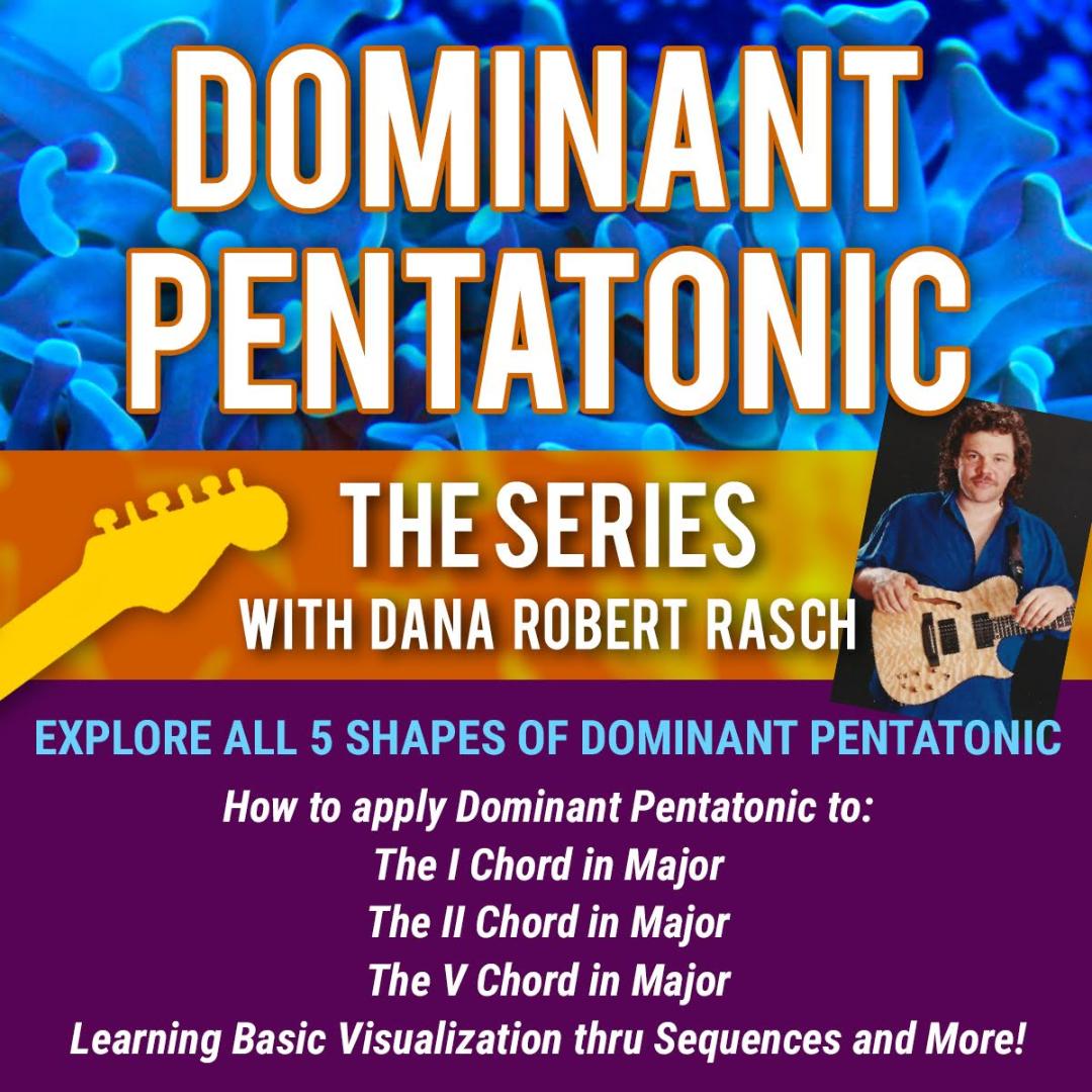 Dominant Pentatonic "The Series"