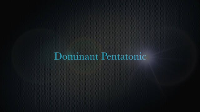 Dominant Pentatonic "The Series" Supp...