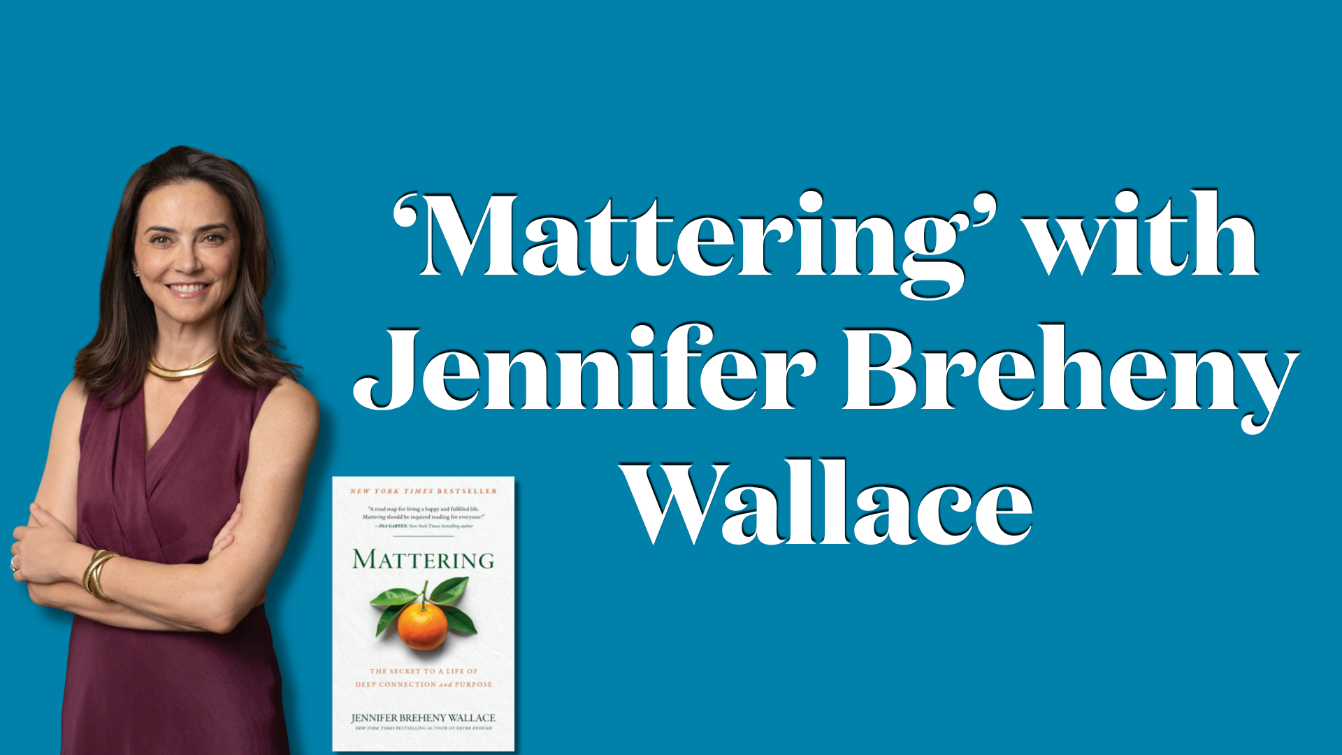'Mattering' with Jennifer Breheny Wallace