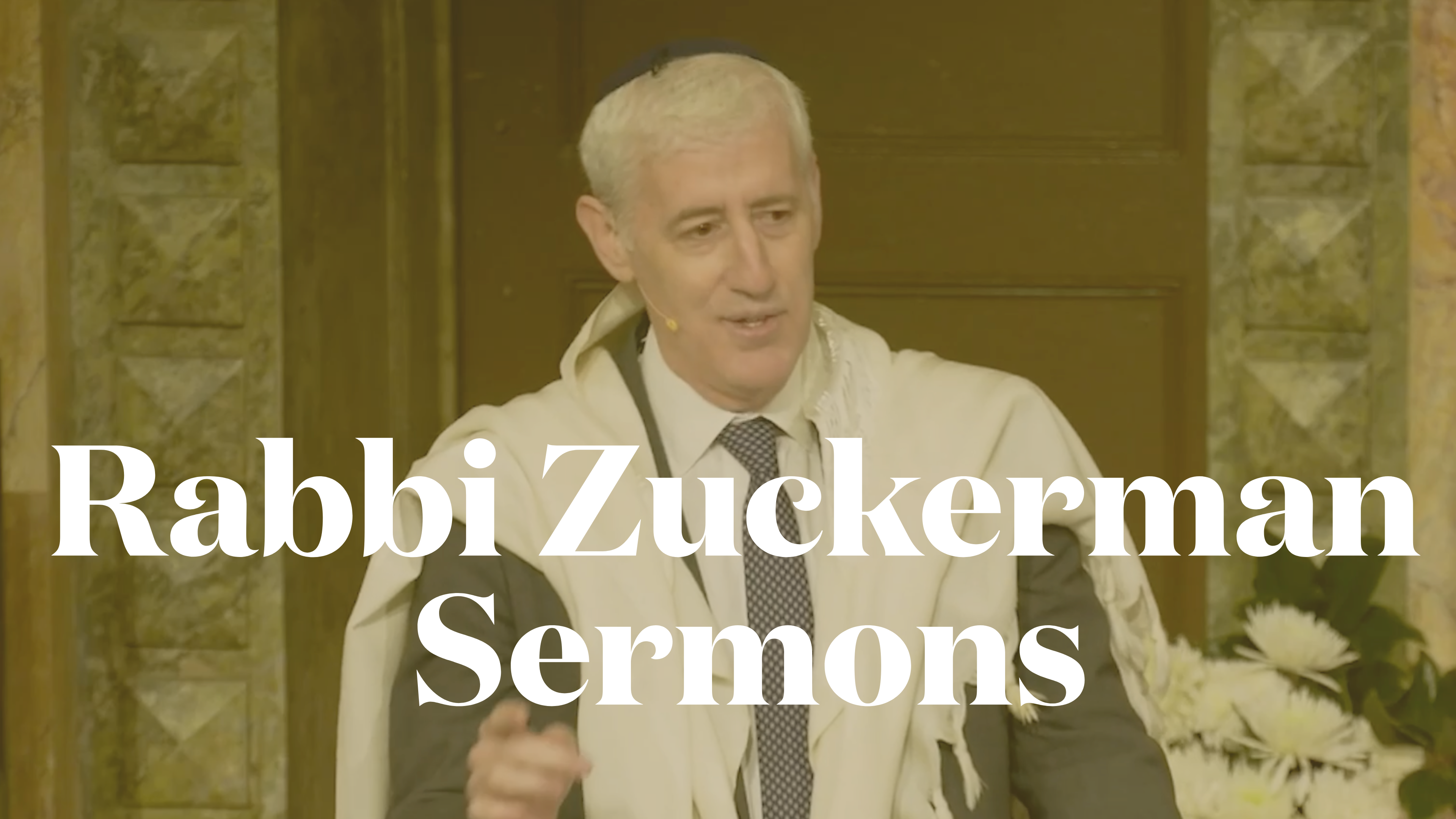 Rabbi Zuckerman Sermons