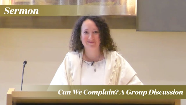 Rabbi Zauzmer: Can We Complain? A Group Discussion (June 24, 2023)