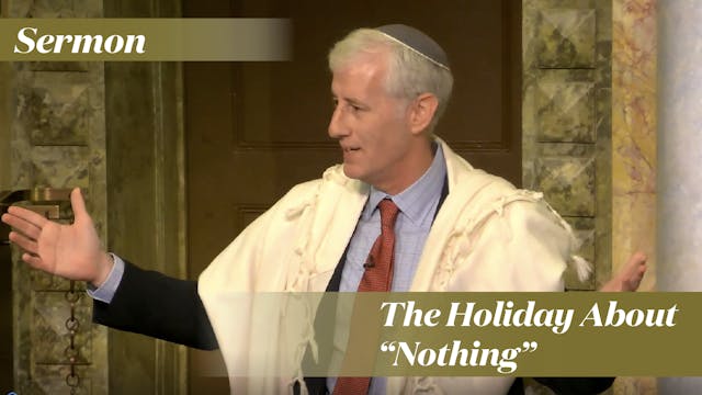Rabbi Zuckerman: The Holiday About "N...