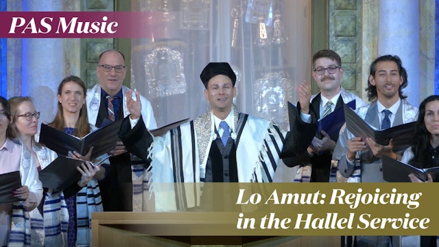 Lo Amut: Rejoicing in the Hallel Service