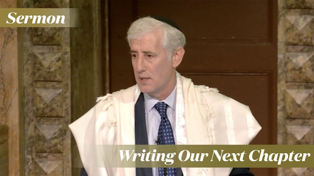 Rabbi Zuckerman: Writing Our Next Chapter (January 20, 2024)