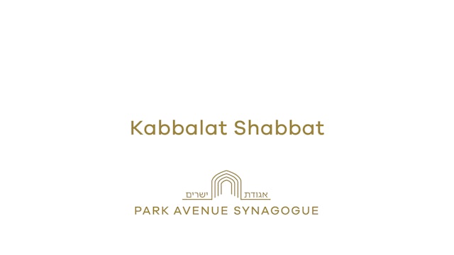 Kabbalat Shabbat (April 26th, 2024 - 6:15 PM)