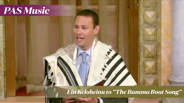 Cantor Schwartz sings Ein Keloheinu to "The Banana Boat Song"