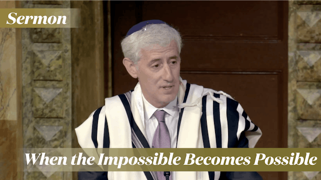Rabbi Zuckerman: When the Impossible Becomes Possible (December 2, 2023)