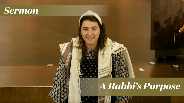 Rabbinic Intern Kornsgold: A Rabbi's Purpose (November 26, 2022)