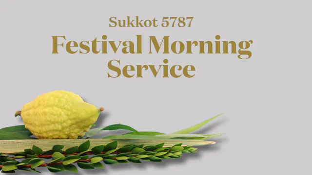 Sukkot Festival Morning Service - 09/...