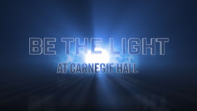 Be the Light at Carnegie Hall!