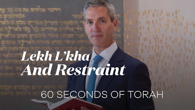 60 Seconds of Torah: Lekh L’kha and R...