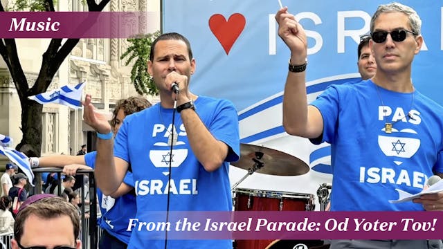 From the Israel Parade: Od Yoter Tov!