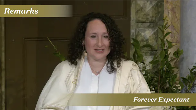 Rabbi Zauzmer: Forever Expectant (Ros...