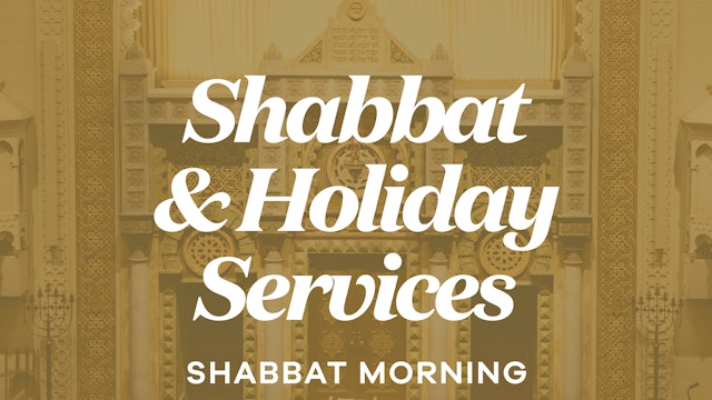 Shabbat Morning (May 7th, 2022 - 9:45 AM)