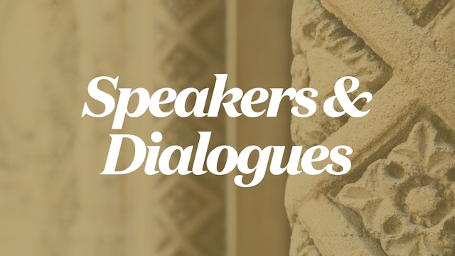 Speakers & Dialogues