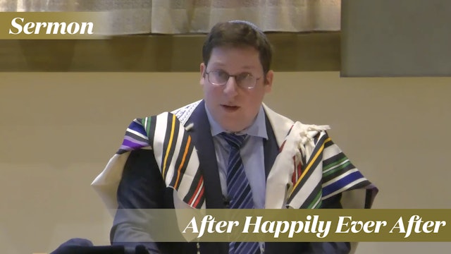 Rabbinic Intern Aiden Pink: After Happily Ever After (December 23, 2023)