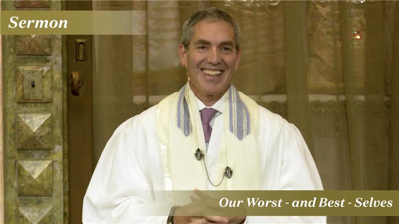 Rabbi Cosgrove: Our Worst - and Best - Selves (Erev Rosh Hashanah, 2025)