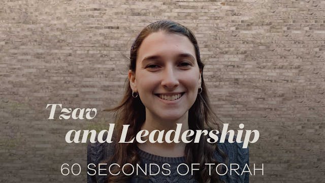 60 Seconds of Torah: Tzav and Leadership