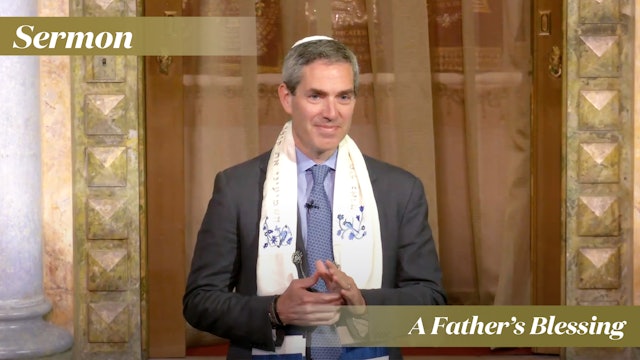 Rabbi Cosgrove: A Father's Blessing (June 3, 2023)