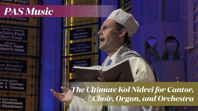 The Ultimate Kol Nidrei for Cantor, Choir, Organ, and Orchestra