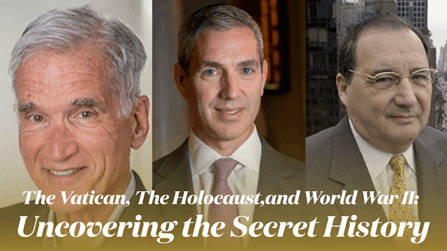 The Vatican, The Holocaust, and World War II: Uncovering the Secret History